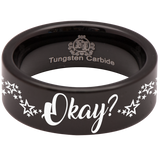 Okay (Fault in our Stars) Tungsten Carbide Ring