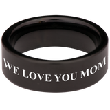 We Love You Mom Tungsten Carbide Ring